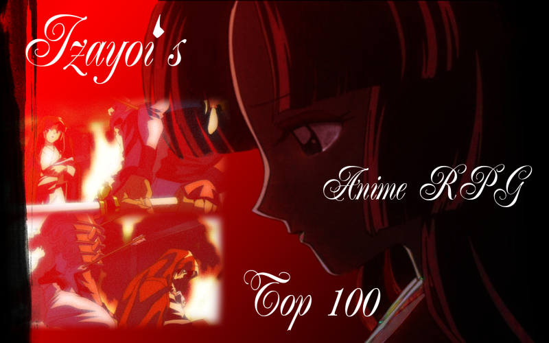 Izayois Top 100 Anime RPGs