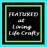Living Life Crafty