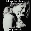 pick up the pieces of yourself