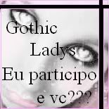Concurso Gothic Ladys... Participe!!!