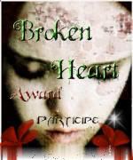 Broken Heart Award - Participe!!!
