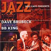 Brubeck ,Dave (Dave Brubeck - Pat Metheny - Bb King) Jazz Cafe Presents Dave Brubeck Pat Metheny Bb King CD
