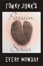 Funky Junk's Passion Series