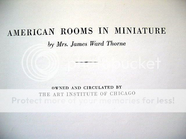 AMERICAN ROOMS IN MINIATURE~Mrs. James Ward Thorne~  